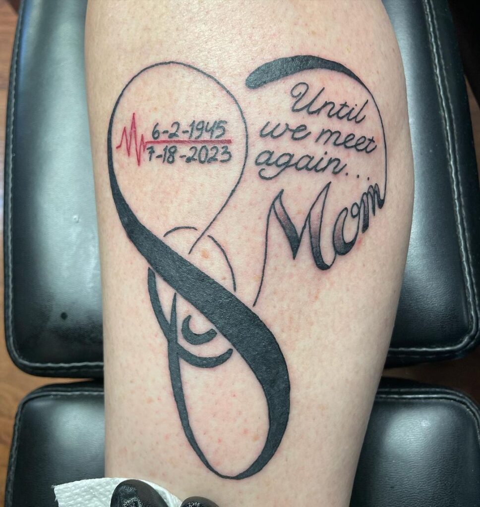 Infinity Symbol, with Dates & Quote memorial tattoos tattoo