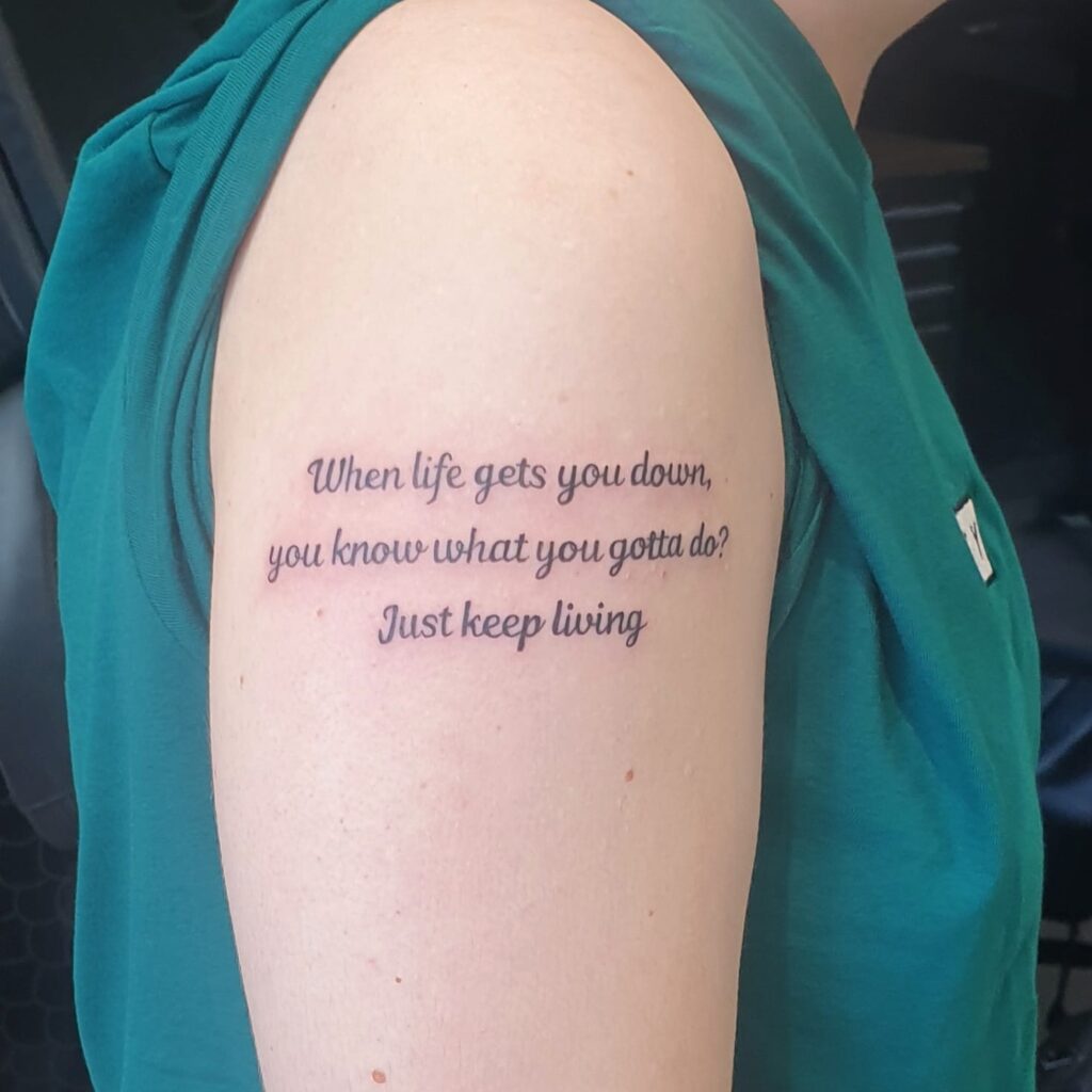 Just Keep Living Quote Tattoo meaningful quote tattoos for women tattoo