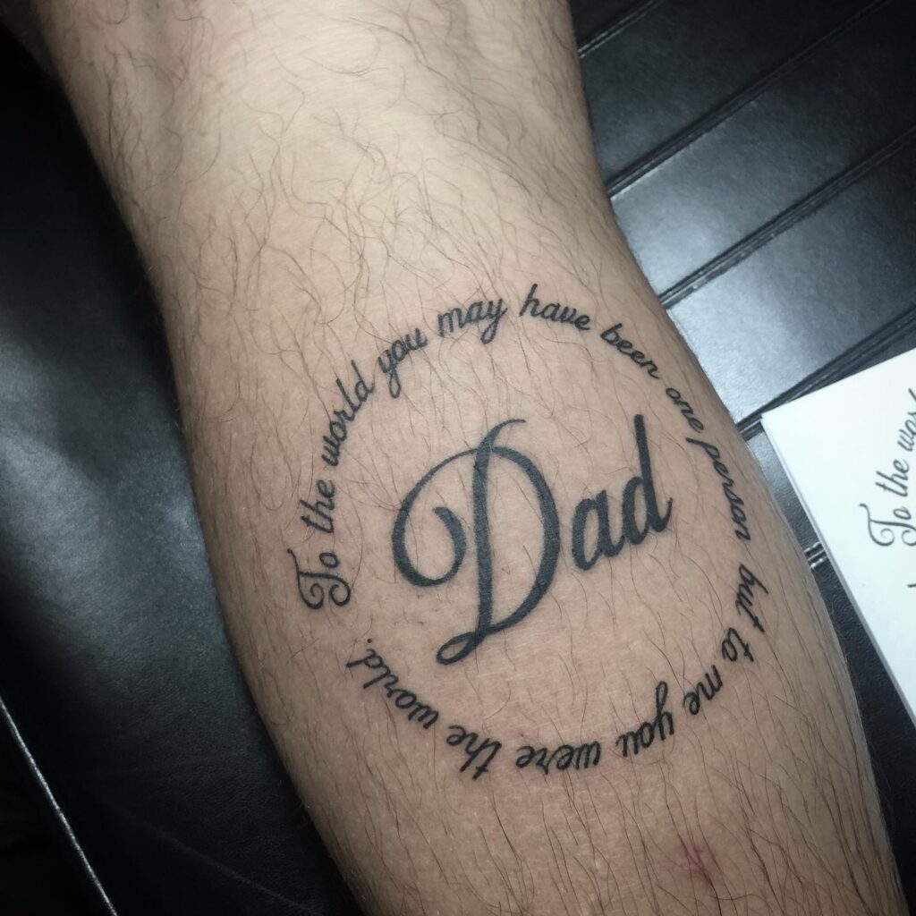 “Dad” with Circular Quote Tattoo dad tattoo ideas tattoo