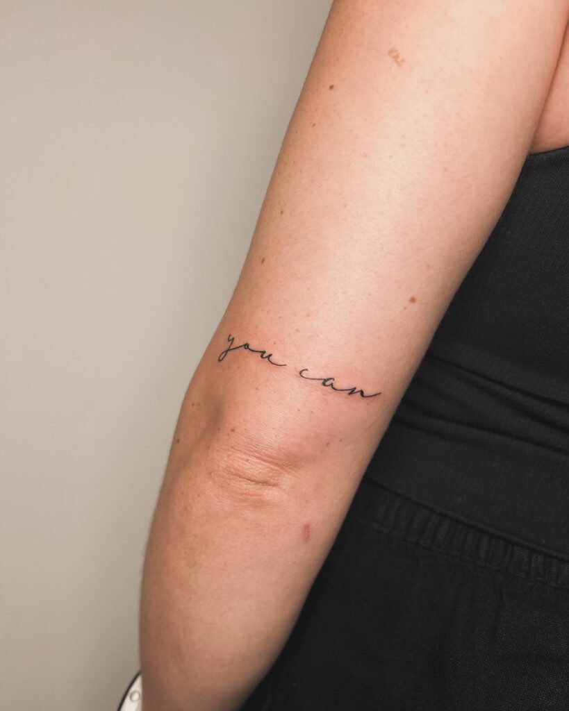 “You Can” Motivational Tattoo meaningful quote tattoos for women tattoo