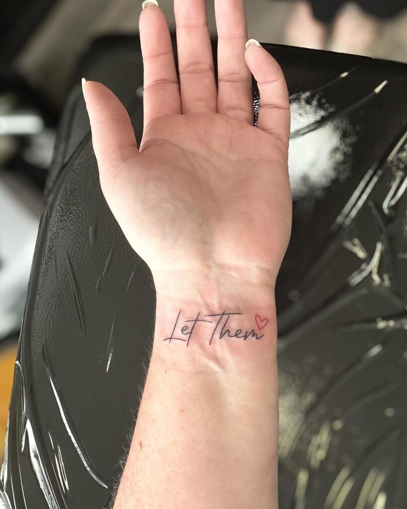 Matching Let Them Tattoos with Flowing Script let them tattoo ideas self expression tattoo