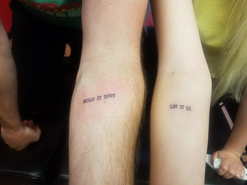 Matching Phrase Tattoos: “Hold It Down” and “Let It Go” father daughter tattoos tattoo