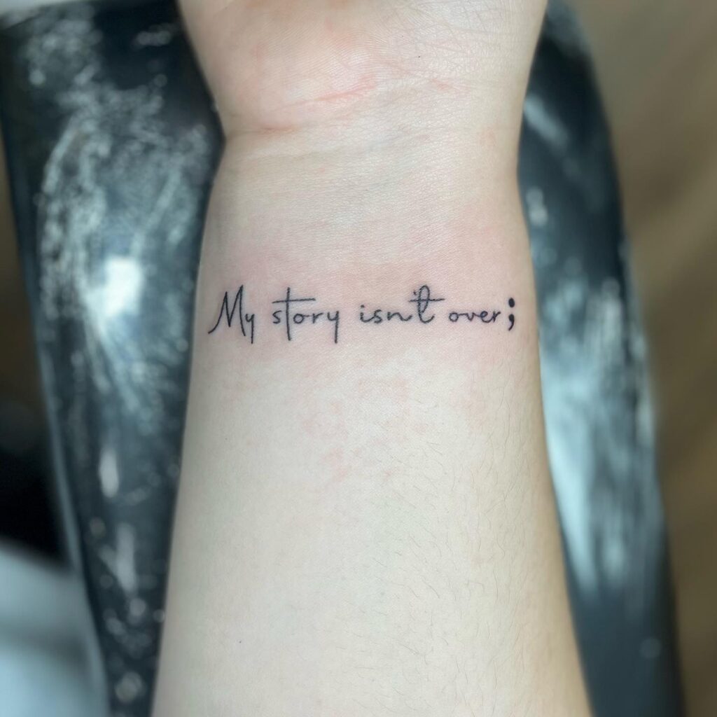 My Story Isn&rsquo;t Over Semi-Colon Tattoo meaningful semicolon tattoo ideas tattoo