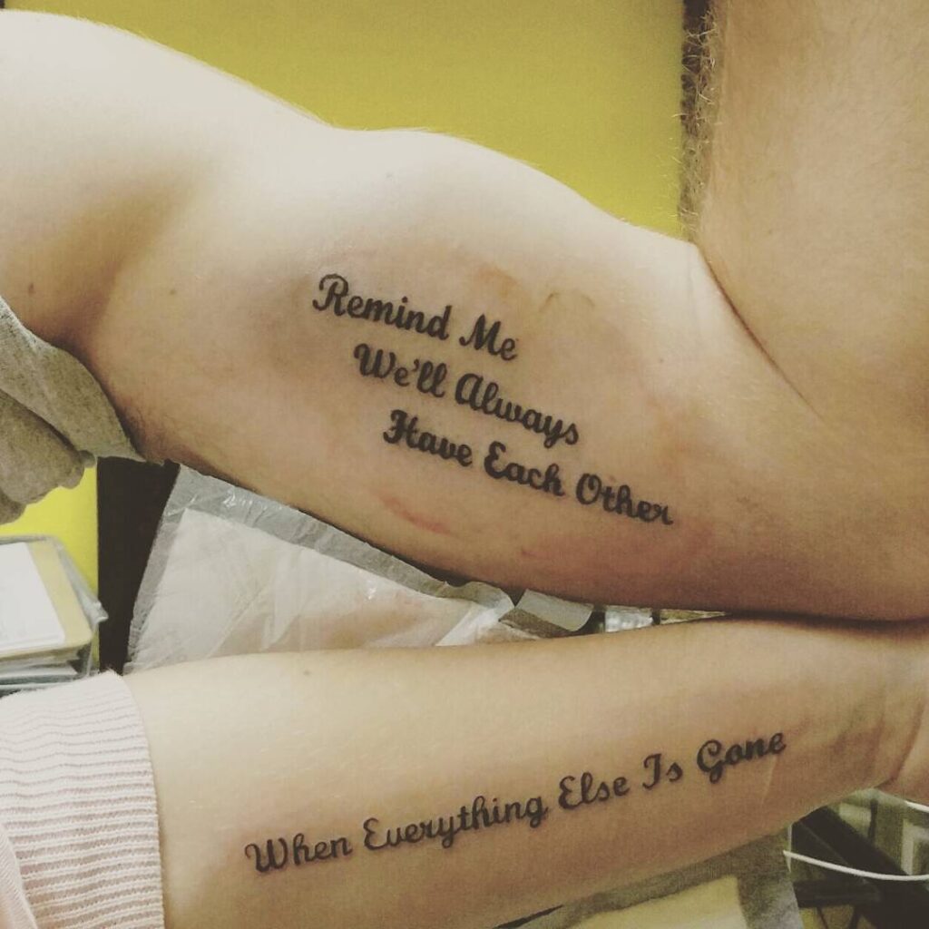 We’ll Always Have Each Other Sibling Tattoo brother sister tattoos tattoo