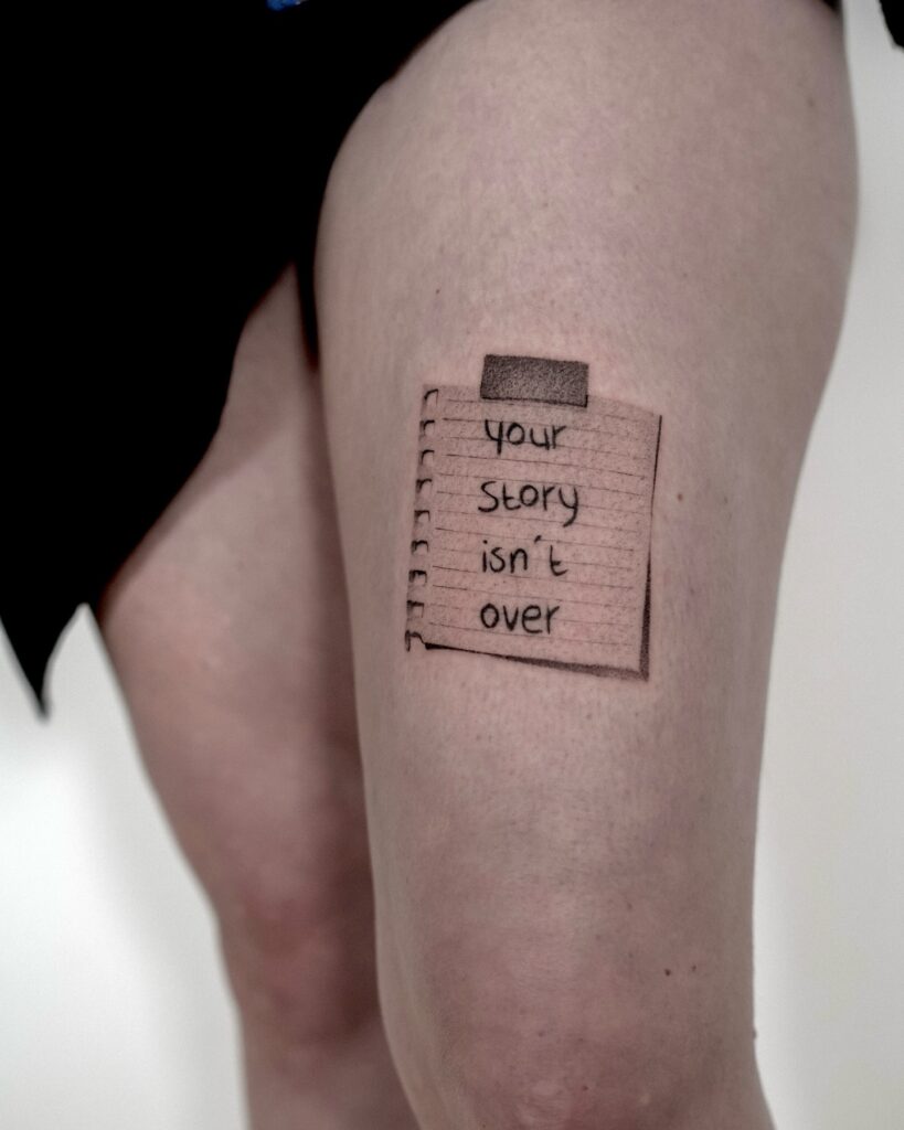 Your Story Isn’t Over Quote Tattoo meaningful quote tattoos for women tattoo
