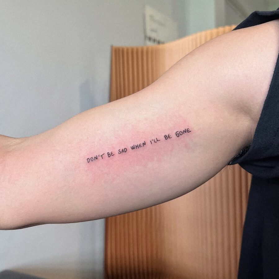 Meaningful quote tattoo on the arm Tattoo on skin